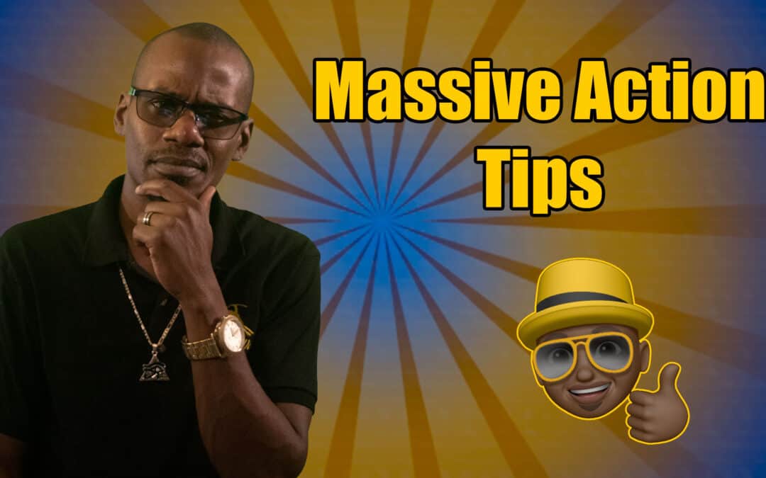 Massive Action Tips – Make Moves