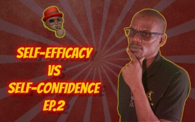Self-Efficacy vs Self-Confidence 2 – Mindset to Retrieve