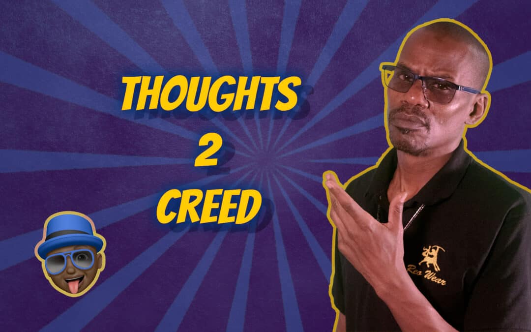 Ideation vs Ideology Ep6 Thoughts to Creed